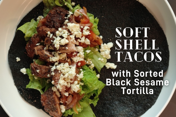 Black Sesame Soft Shell Tacos